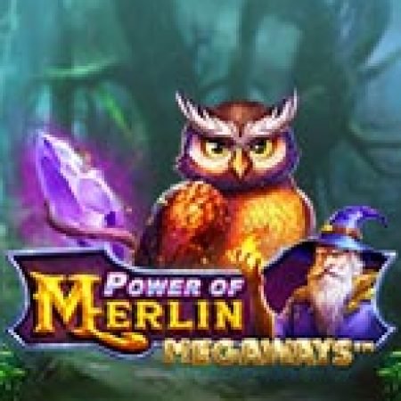 Sức Mạnh Của Merlin – Power of Merlin Megaways Slot – Hướng Dẫn Chơi Slot Online Chi Tiết Cho Người Mới