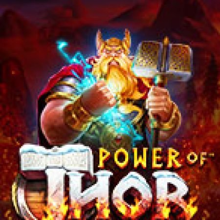 Sức Mạnh Của Thần Sấm – Power of Thor Megaways Slot: Cổng Game Slot Đỉnh Cao – Đánh Bại Thách Thức, Rinh Quà Lớn