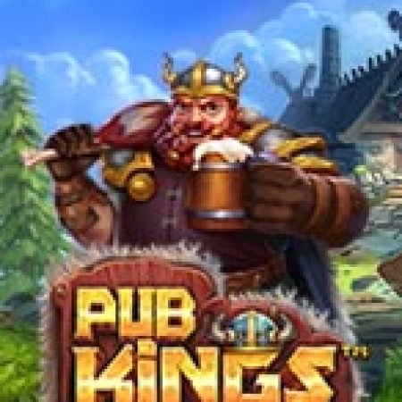 Quán Nhậu Vui Vẻ – Pub Kings Slot: Trò Chơi Slot Online Bạn Không Thể Bỏ Qua Trong 2024