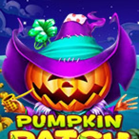 Pumpkin Patch Slot – Kho Game Slot Online Uy Tín và Đa Dạng Nhất