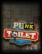 Nhà Vệ Sinh – Punk Toilet Slot – Kho Game Slot Online Uy Tín và Đa Dạng Nhất