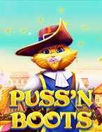 Tìm Hiểu Về Chú Mèo Đi Hia – Puss ‘N Boots Slot: Cách Chơi, Tips & Tricks Để Thắng Lớn