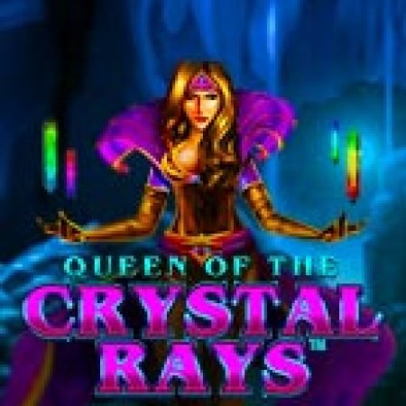 Tìm Hiểu Về Nữ Hoàng Pha Lê – Queen of the Crystal Rays Slot: Cách Chơi, Tips & Tricks Để Thắng Lớn