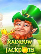 Jackpots Cầu Vồng – Rainbow Jackpots Slot Online: Nơi Hội Tụ Của Các Siêu Phẩm Slot 2024