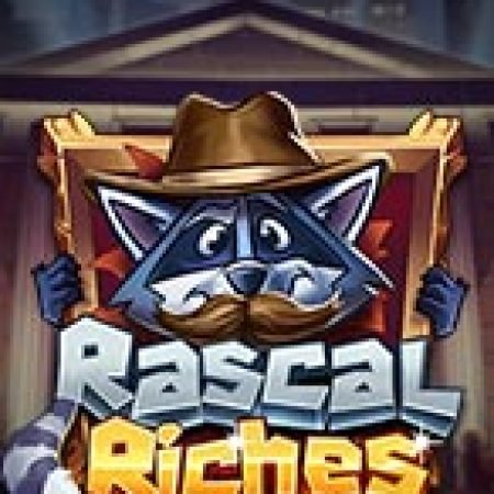 Gấu Mèo Kim Tiền – Rascal Riches Slot – Hướng Dẫn Chơi Slot Online Chi Tiết Cho Người Mới