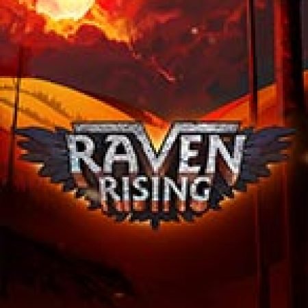 Tìm Hiểu Về Raven Rising Slot: Cách Chơi, Tips & Tricks Để Thắng Lớn