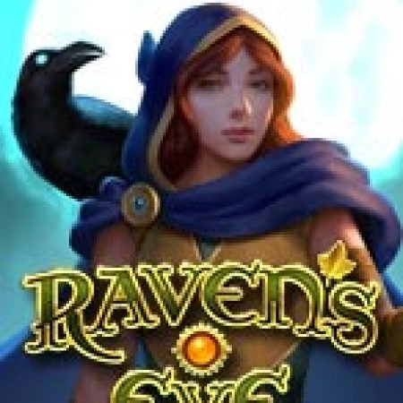 Khám Phá Raven’s Eye Slot: Trò Chơi Slot Trực Tuyến Hấp Dẫn Nhất 2024