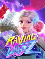 Tìm Hiểu Về Raving Wildz Slot: Cách Chơi, Tips & Tricks Để Thắng Lớn