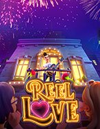 Tỏ Tình Hoàn Mỹ – Reel Love Slot Online: Nơi Hội Tụ Của Các Siêu Phẩm Slot 2024