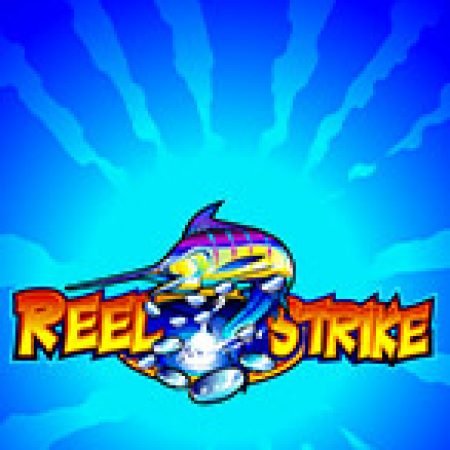 Đại Dương Strike – Reel Strike Slot – Kho Game Slot Online Uy Tín và Đa Dạng Nhất