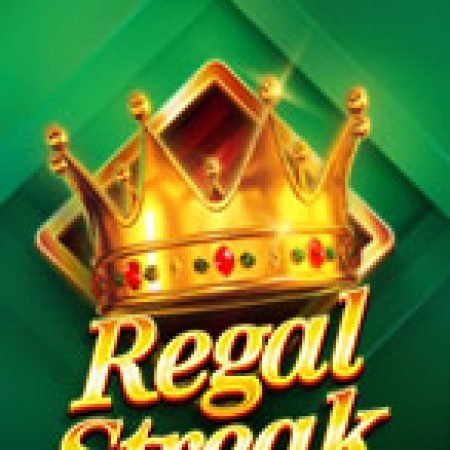 Vương Miện – Regal Streak Slot: Trò Chơi Slot Online Bạn Không Thể Bỏ Qua Trong 2024