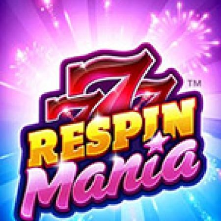 Respin Mania Slot: Trò Chơi Slot Online Bạn Không Thể Bỏ Qua Trong 2024