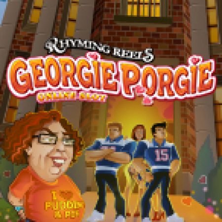 Si Tình: Georgie Porgie – Rhyming Reels: Georgie Porgie Slot: Cổng Game Slot Đỉnh Cao – Đánh Bại Thách Thức, Rinh Quà Lớn