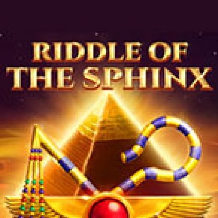 Giải Mã Nhân Sư – Riddle of the Sphinx Slot – Hướng Dẫn Chơi Slot Online Chi Tiết Cho Người Mới