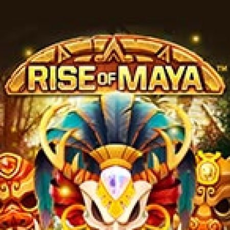 Đế Chế Maya – Rise of Maya Slot: Trò Chơi Slot Online Bạn Không Thể Bỏ Qua Trong 2024