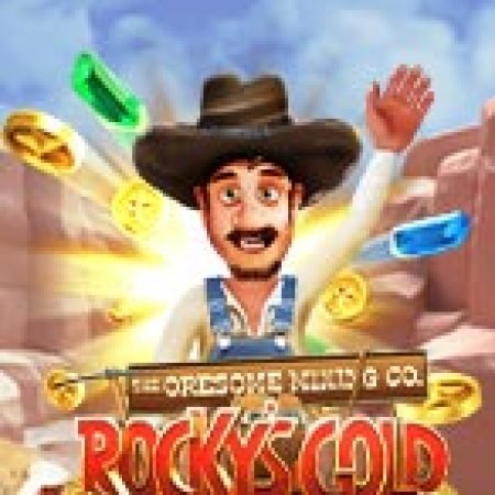 Hướng Dẫn Đăng Ký Rocky’s Gold Ultraways Slot: Bắt Đầu Hành Trình Giành Jackpot