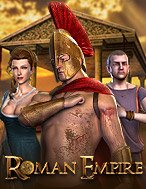 Roman Empire Slot Online: Nơi Hội Tụ Của Các Siêu Phẩm Slot 2024