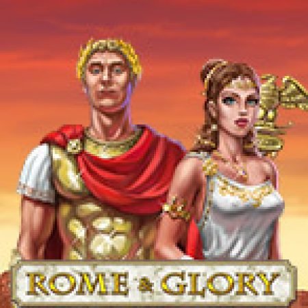 Rome and Glory Slot – Kho Game Slot Online Uy Tín và Đa Dạng Nhất