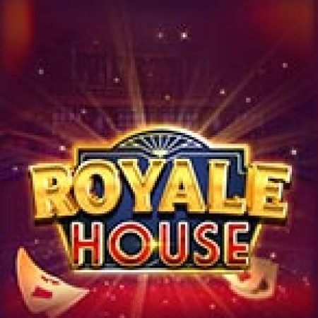 Royale House Slot: Cổng Game Slot Đỉnh Cao – Đánh Bại Thách Thức, Rinh Quà Lớn