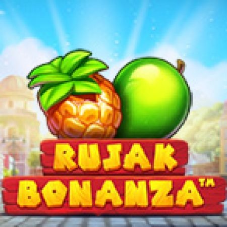 Rujak Bonanza Slot Online: Nơi Hội Tụ Của Các Siêu Phẩm Slot 2024