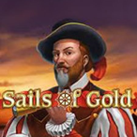 Cánh Buồm Dặm Xa – Sails of Gold Slot: Trò Chơi Slot Online Bạn Không Thể Bỏ Qua Trong 2024