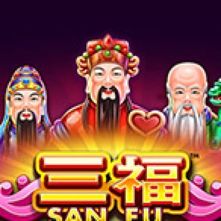 Giới Thiệu San Fu Slot: Luật Chơi, Mẹo Thắng & Ưu Đãi Độc Quyền