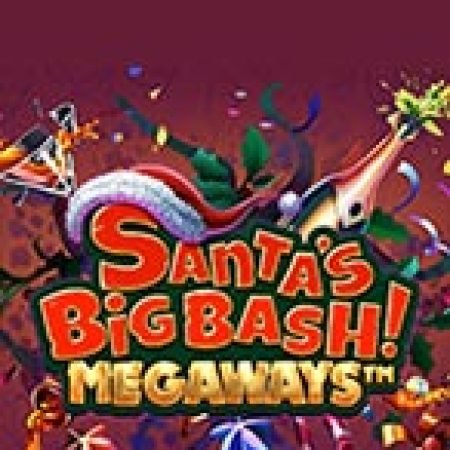 Santa’s Big Bash Megaways Slot: Cổng Game Slot Đỉnh Cao – Đánh Bại Thách Thức, Rinh Quà Lớn