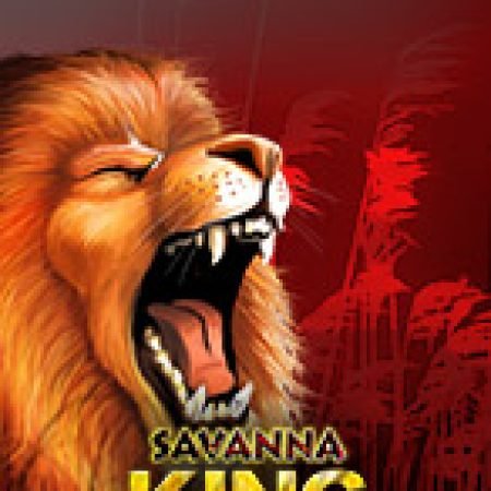 Trải Nghiệm Huyền Thoại Tại Savanna King Slot – Đăng Ký & Nhận Quà Khủng