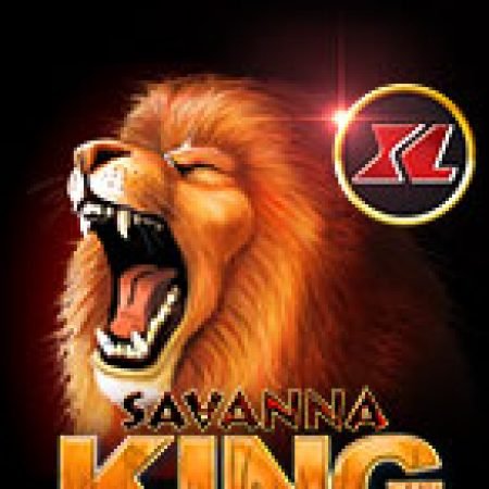 Savanna King XL Slot – Hướng Dẫn Chơi Slot Online Chi Tiết Cho Người Mới