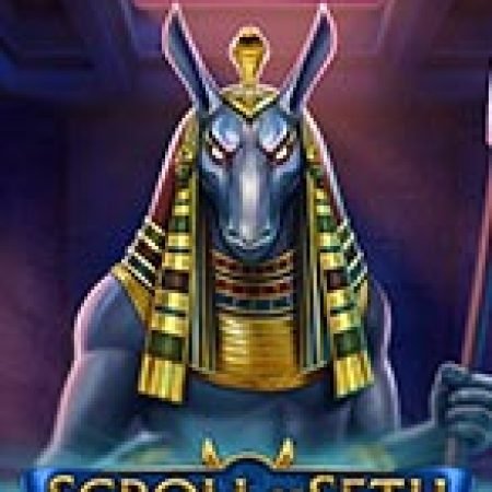 Cuộn Giấy của Seth – Scroll of Seth Slot: Trò Chơi Slot Online Bạn Không Thể Bỏ Qua Trong 2024