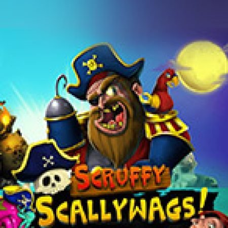 Giới Thiệu Scruffy Scallywags Slot: Luật Chơi, Mẹo Thắng & Ưu Đãi Độc Quyền