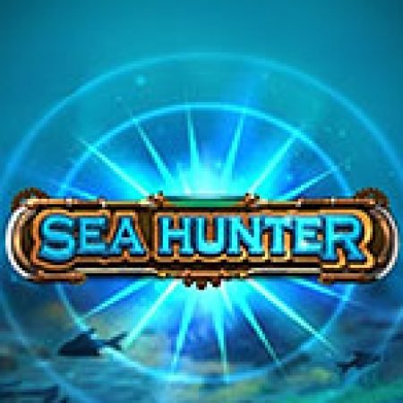 Giới Thiệu Thợ Săn Biển Sâu – Sea Hunter Slot: Luật Chơi, Mẹo Thắng & Ưu Đãi Độc Quyền