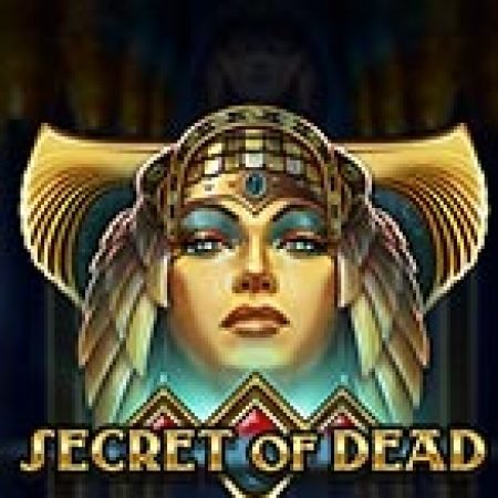 Cái chết Bí ẩn – Secret of Dead Slot – Kho Game Slot Online Uy Tín và Đa Dạng Nhất