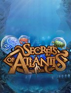 Bí Mật Của Atlantis – Secrets of Atlantis Slot: Cổng Game Slot Đỉnh Cao – Đánh Bại Thách Thức, Rinh Quà Lớn