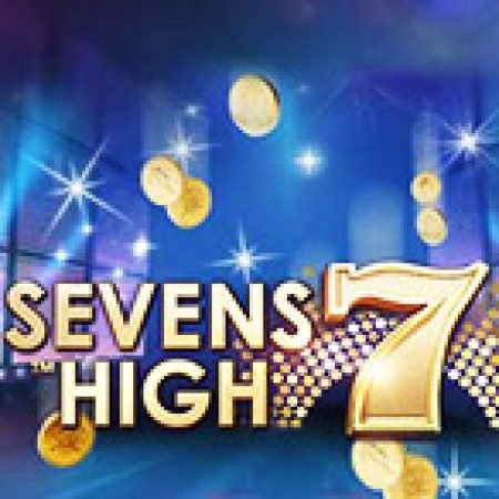 Hướng Dẫn Đăng Ký Sevens High Slot: Bắt Đầu Hành Trình Giành Jackpot