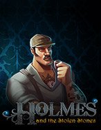 Giới Thiệu Sherlock: Holmes & the Stolen Stones Slot: Luật Chơi, Mẹo Thắng & Ưu Đãi Độc Quyền