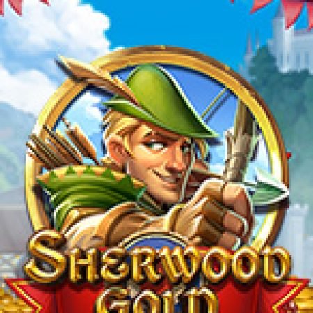 Kho Báu Rừng Xanh – Sherwood Gold Slot: Cổng Game Slot Đỉnh Cao – Đánh Bại Thách Thức, Rinh Quà Lớn