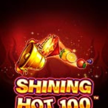 Vòng Quay Ánh Sáng 100 – Shining Hot 100 Slot Online: Nơi Hội Tụ Của Các Siêu Phẩm Slot 2024