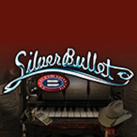 Giới Thiệu Silver Bullet Slot: Luật Chơi, Mẹo Thắng & Ưu Đãi Độc Quyền