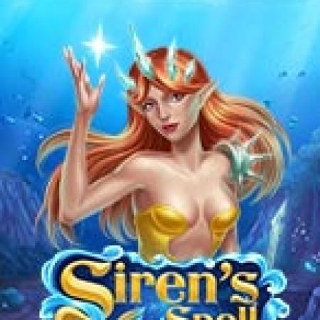 Khám Phá Siren’s Spell Slot: Trò Chơi Slot Trực Tuyến Hấp Dẫn Nhất 2024