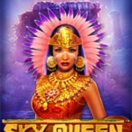 Trải Nghiệm Huyền Thoại Tại Sky Queen Slot – Đăng Ký & Nhận Quà Khủng