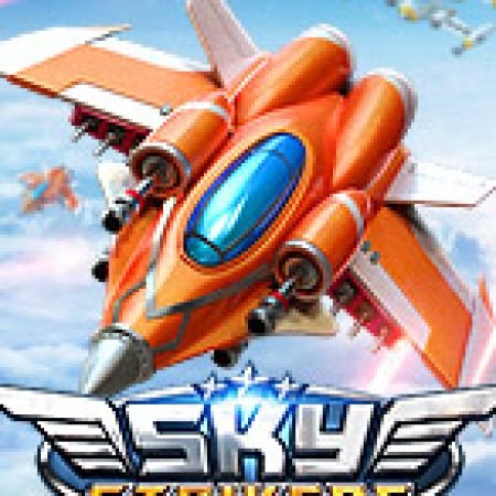 Khám Phá Sky Strikers Slot: Trò Chơi Slot Trực Tuyến Hấp Dẫn Nhất 2024