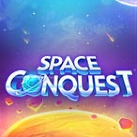 Space Conquest Slot: Cổng Game Slot Đỉnh Cao – Đánh Bại Thách Thức, Rinh Quà Lớn