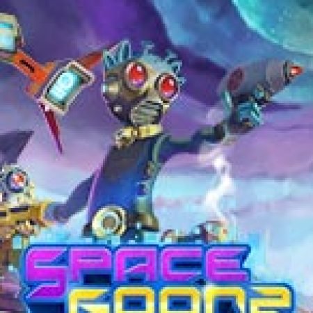 Trải Nghiệm Huyền Thoại Tại Space Goonz Slot – Đăng Ký & Nhận Quà Khủng