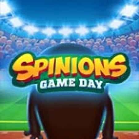 Spinions Game Day Slot: Cổng Game Slot Đỉnh Cao – Đánh Bại Thách Thức, Rinh Quà Lớn