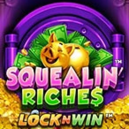 Heo Vàng May Mắn – Squealin’ Riches Slot Online: Nơi Hội Tụ Của Các Siêu Phẩm Slot 2024