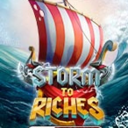 Hải Trình Đổi Đời – Storm to Riches Slot – Hướng Dẫn Chơi Slot Online Chi Tiết Cho Người Mới