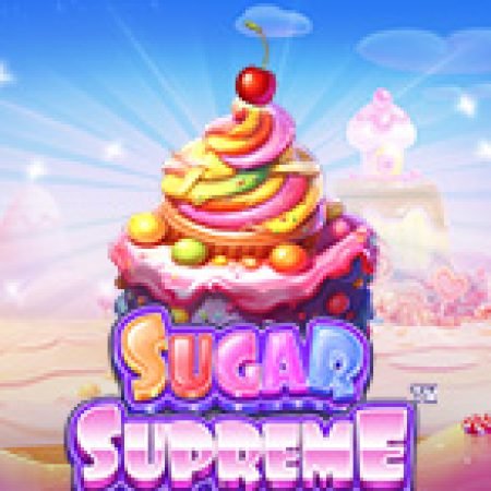 Bánh Ngọt – Powernudge – Sugar Supreme Powernudge Slot – Kho Game Slot Online Uy Tín và Đa Dạng Nhất