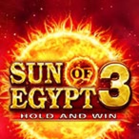 Sun of Egypt 3 Slot: Trò Chơi Slot Online Bạn Không Thể Bỏ Qua Trong 2024