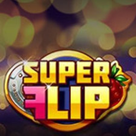 Hướng Dẫn Đăng Ký Siêu Đá Xoáy – Super Flip Slot: Bắt Đầu Hành Trình Giành Jackpot